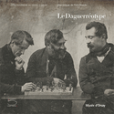 Daguerréotype (Le)